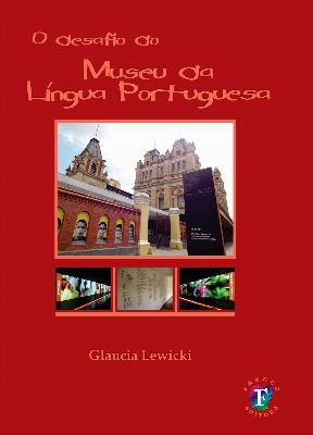 O desafio do Museu da Língua Portuguesa